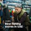 Discover the Best Fishing Store Near me in the UAE 2 ASMEFA The Best fishing stores in UAE